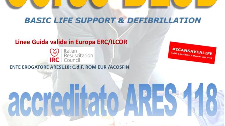 SABATO 14 DICEMBRE 2019 a Roma  Corso di BLS-D (Basic Life Support & Defibrillation) Certificato I.R.C. e Accreditato ARES 118