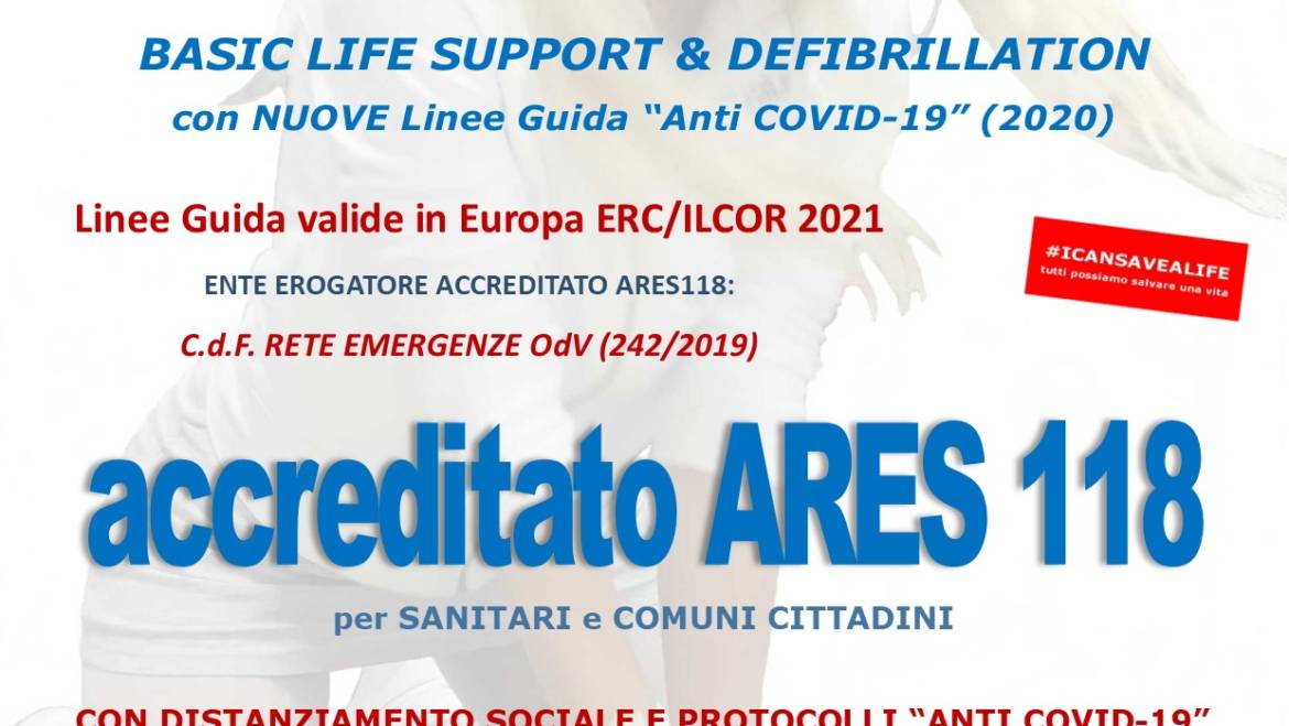 SABATO 24 LUGLIO 2021 ore 9,00 – 14,00 a ROMA CORSO BLS-D (BASIC LIFE SUPPORT & DEFIBRILLATION) con nuove Linee Guida ERC/ILCOR 2021 e “anti COVID-19” (2020)