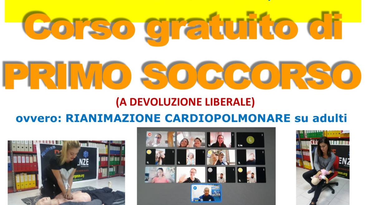 Da VENERDI’ 26 NOVEMBRE (ONLINE) a DOMENICA 28 NOVEMBRE 2021 (IN PRESENZA a Roma, SEDE OPERATIVA, Via del Casaletto 400 – 00151) Corso gratuito (A DEVOLUZIONE LIBERALE) di Primo Soccorso – BLS, con nuove Linee Guida “anti COVID-19”