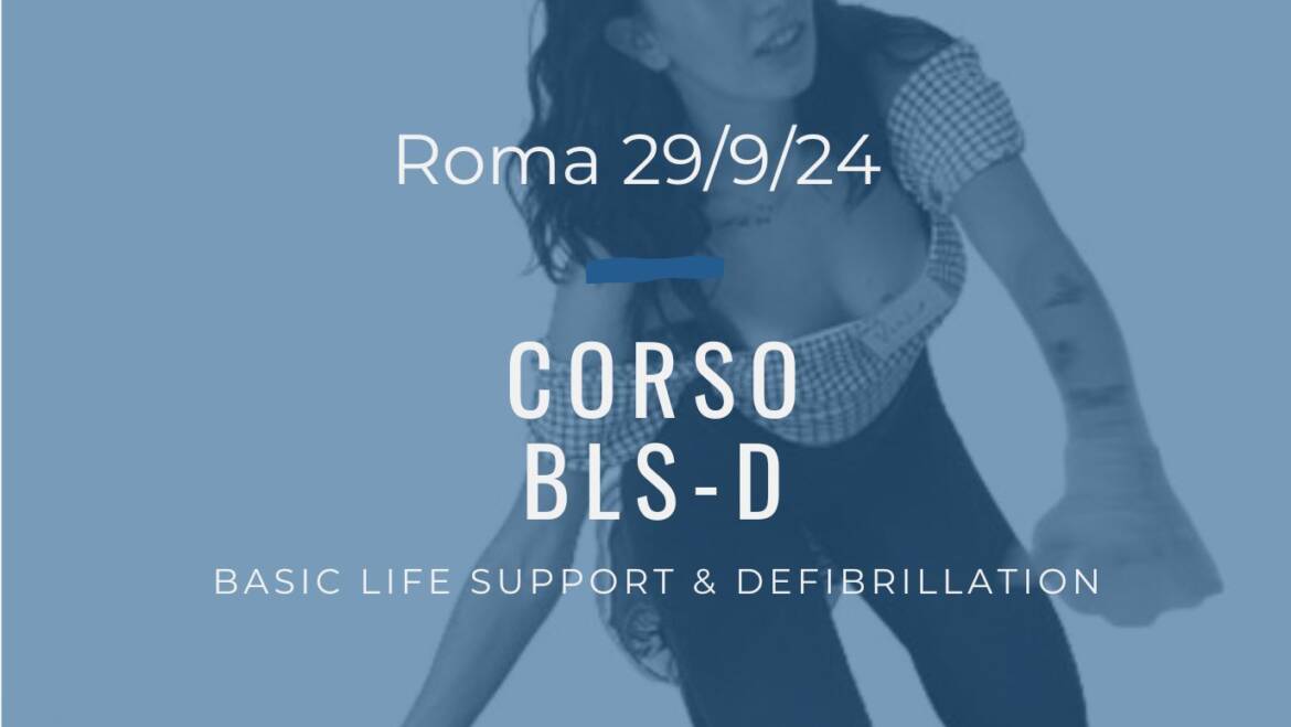 Corso Primo Soccorso – BLSD, DOMENICA 29 SETTEMBRE 2024 a Roma